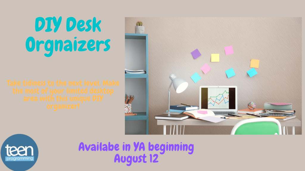 DIY Desk Organizers for teens- Kits available in YA beginning Thurs, Aug 12 1 Slider7