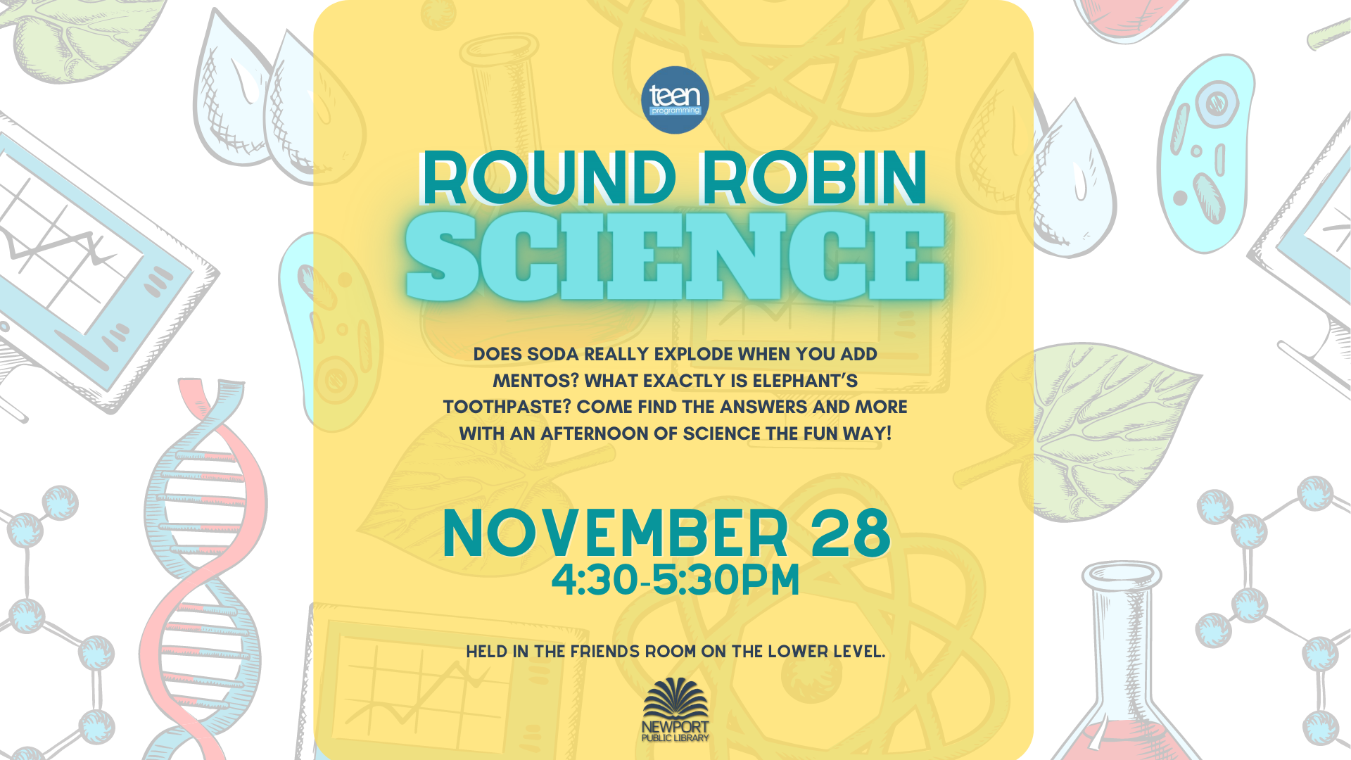 Round Robin Science for Teens!  Monday, November 28th at 3:45p
