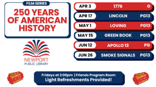 250 Years of American History Film Series slide. Upcoming movies include 1776 on Apr 3, Lincoln on Apr 17, Loving on May 1, Green Book on May 15, Apollo 13 on Jun 12, Smoke Signals on Jun 26.