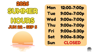 2026 Summer Hours: Jun 22 - Sep 5