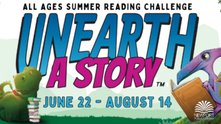 All Ages Summer Reading Challenge: Unearth a Story. From June 22 - August 14.
